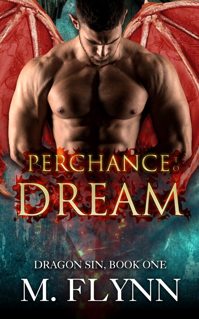 Kirjankansi teokselle Perchance to Dream: Dragon Sin #1 (Dragon Shifter Romance)