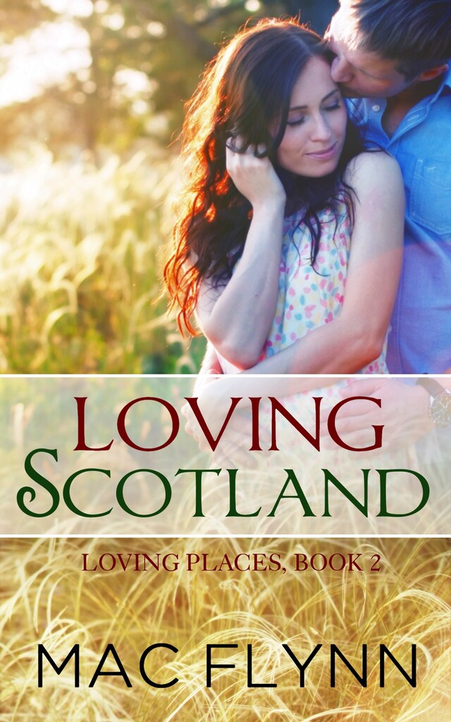 Boekomslag van Loving Scotland: Loving Places, Book 2 (Contemporary Romantic Comedy)