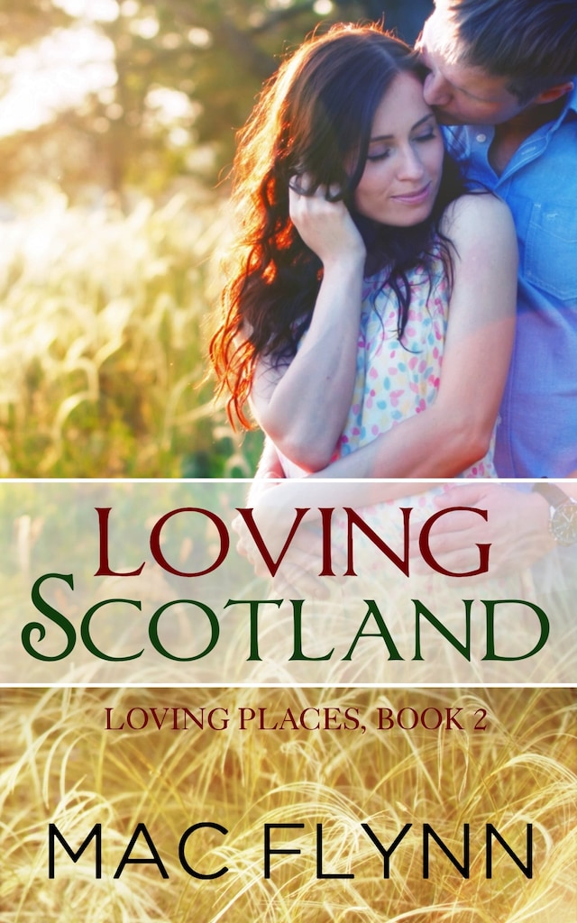 Buchcover für Loving Scotland: Loving Places, Book 2 (Contemporary Romantic Comedy)