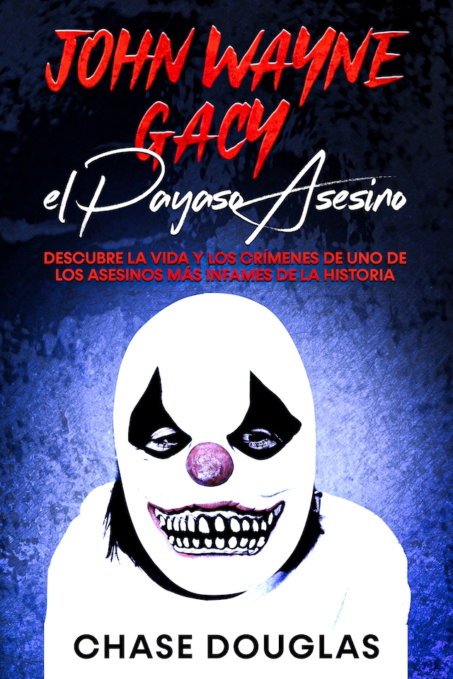 Bogomslag for John Wayne Gacy, el Payaso Asesino