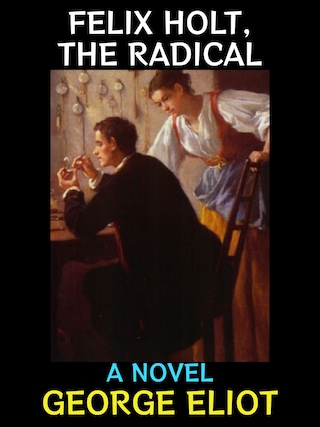 Felix Holt, The Radical bookCoverFor