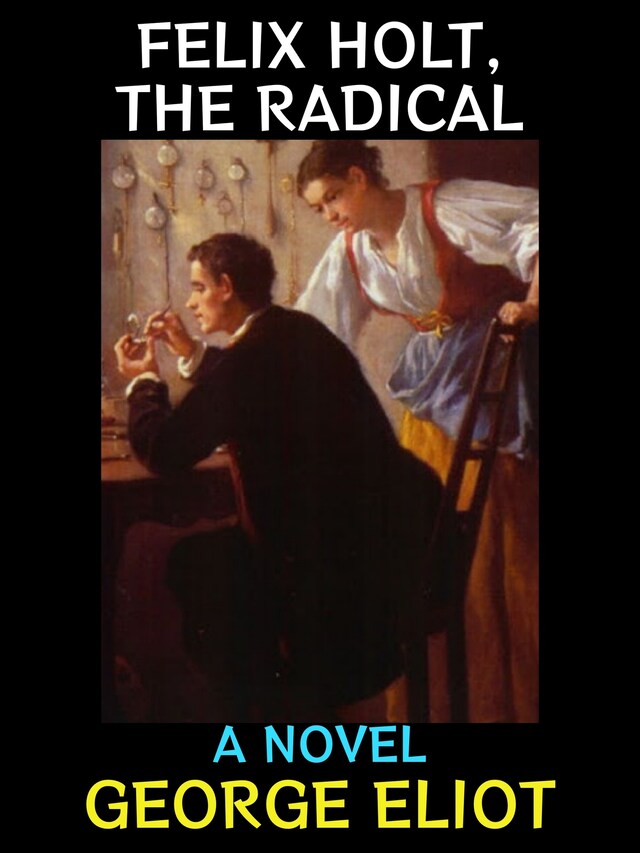 Book cover for Felix Holt, The Radical
