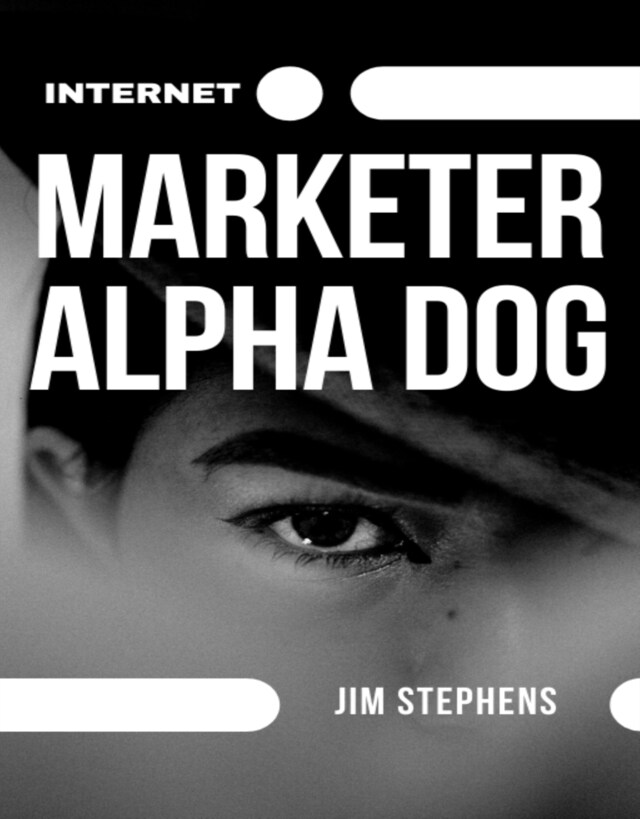 Portada de libro para Internet Marketer Alpha Dog