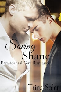Saving Shane (Paranormal Gay Romance)