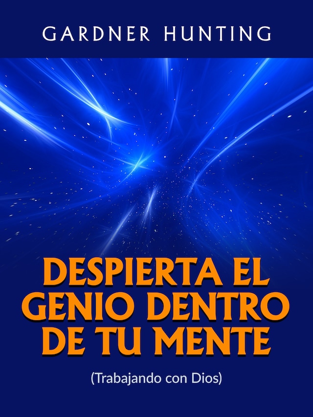 Book cover for Despierta el Genio dentro de tu Mente (Traducido)