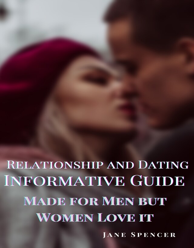 Couverture de livre pour Relationship and Dating Informative Guide