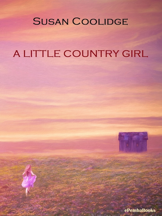 Book cover for A Little Country Girl (Annotated)
