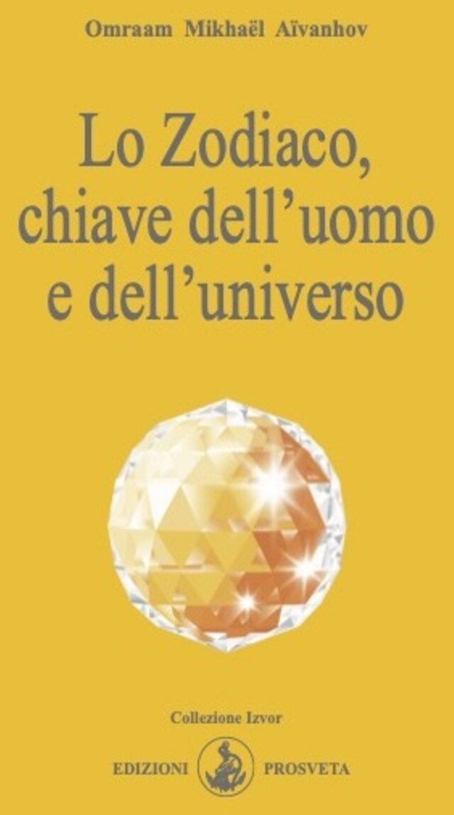 Book cover for Lo Zodiaco, chiave dell'uomo e dell'universo