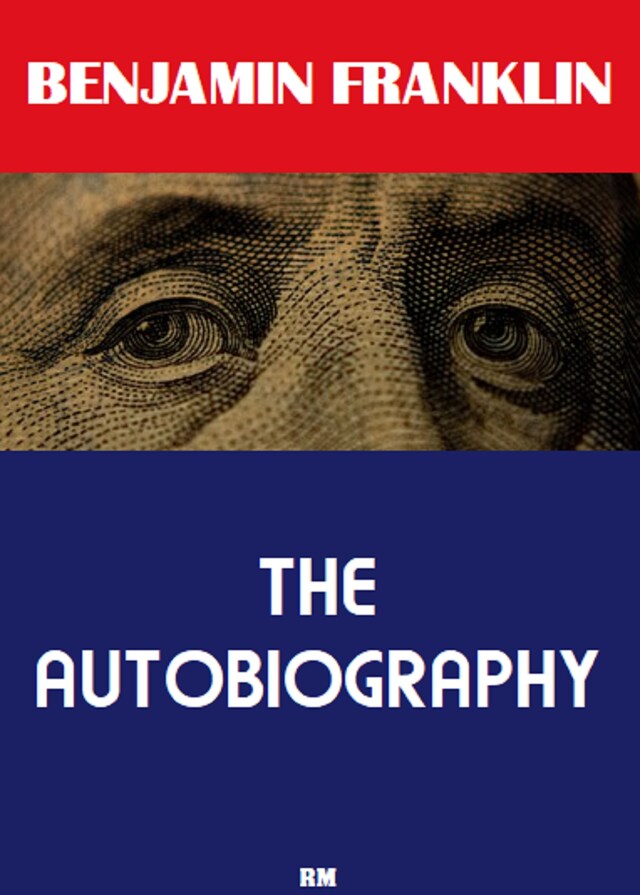 Portada de libro para The Autobiography of Benjamin Franklin (Annotated)