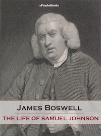 The Life of Samuel Johnson (Annotated)