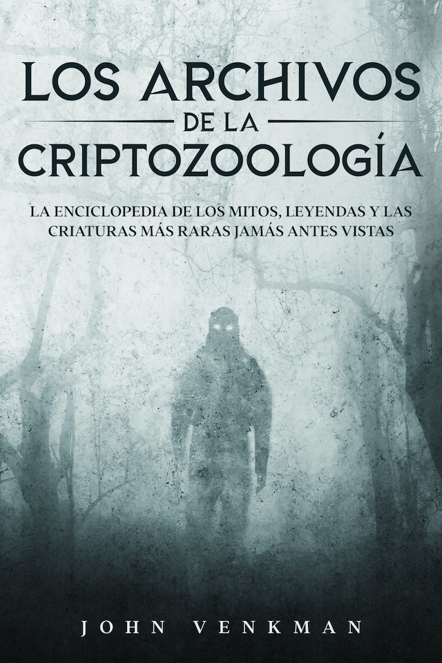 Bokomslag för Los Archivos de la Criptozoología