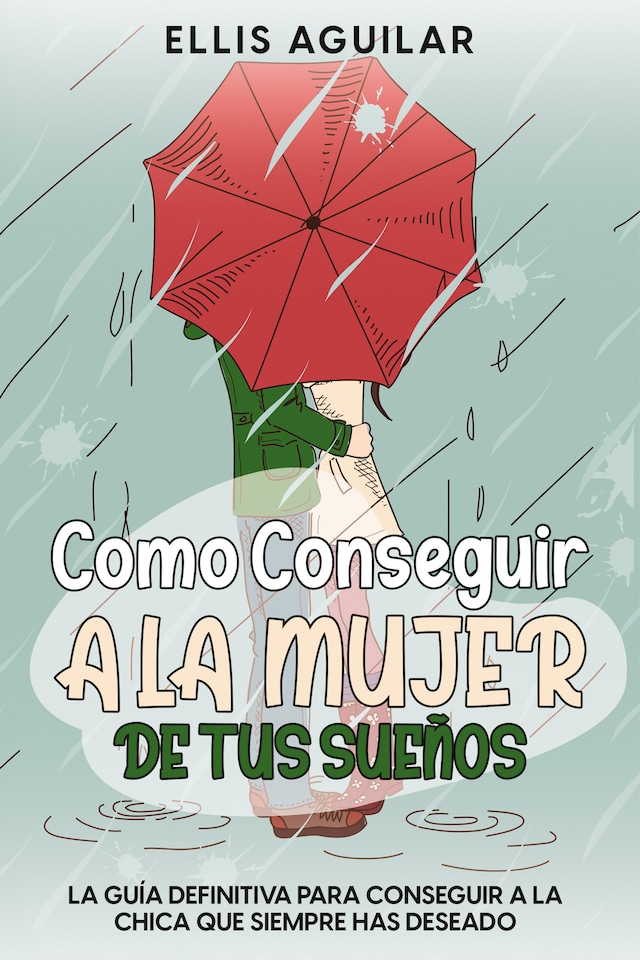 Couverture de livre pour Como Conseguir a la Mujer de tus Sueños