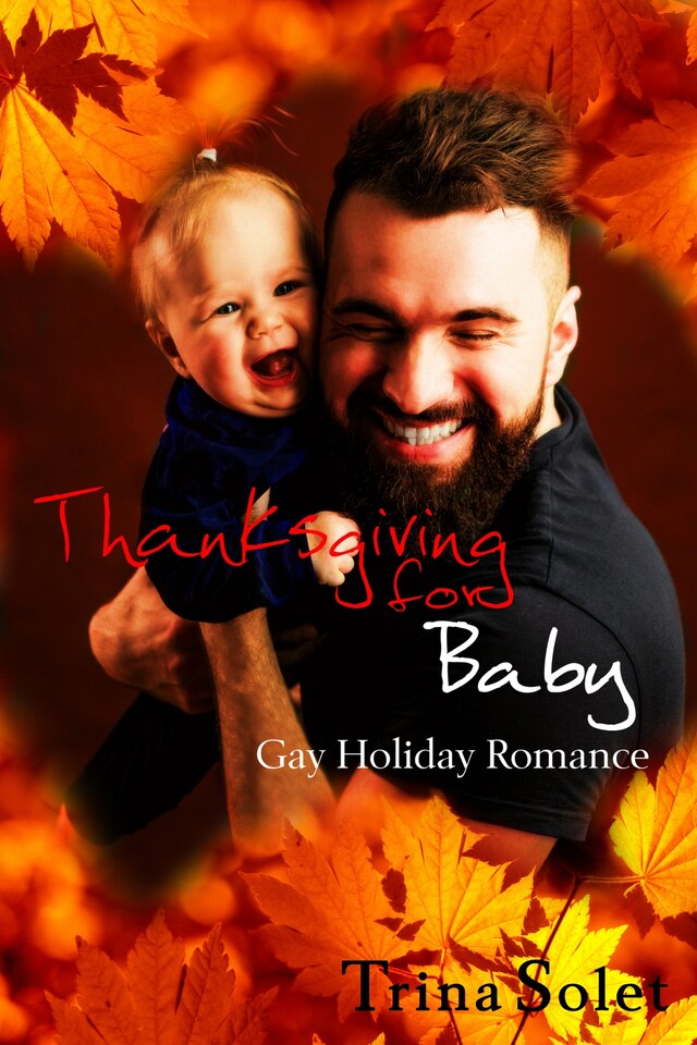 Book cover for Thanksgiving for Baby (Gay Holiday Romance)