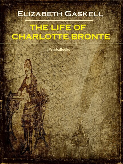 The Life of Charlotte Bronte (Annotated) bookCoverFor
