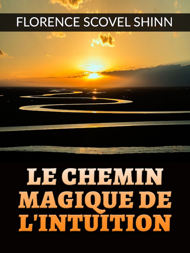 Book cover for Le chemin magique de l'Intuition (Traduit)