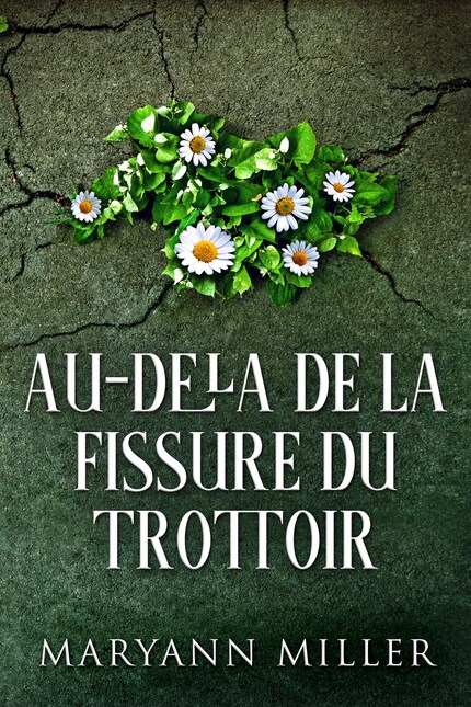 Au-delà De La Fissure Du Trottoir bookCoverFor