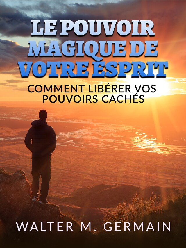 Bogomslag for Le Pouvoir Magique de votre Esprit (Traduit)