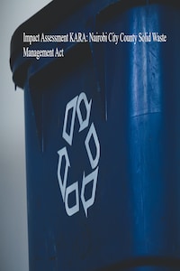 Impact Assessment KARA: Nairobi City County Solid Waste Management Act