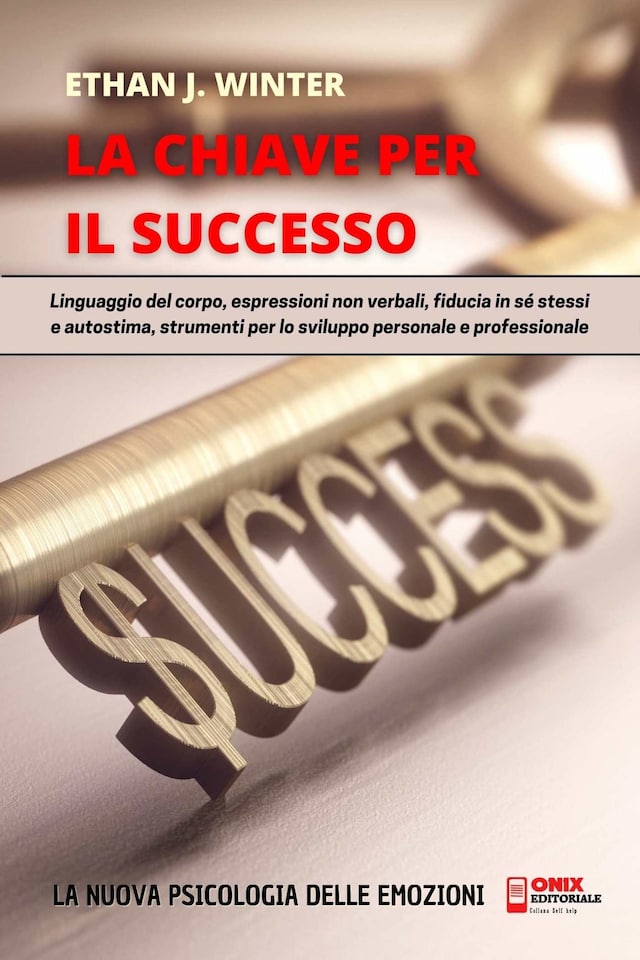 Book cover for La Chiave per il Successo - La psicologia delle emozioni