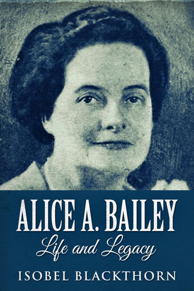 Book cover for Alice A. Bailey