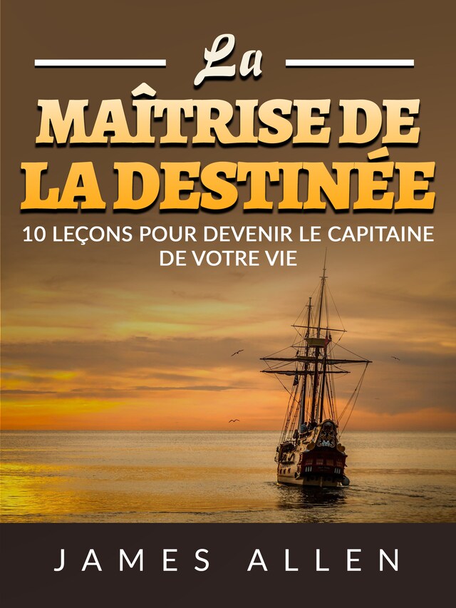 Book cover for La Maîtrise de la Destinée (Traduit)