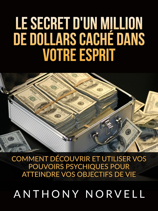 Book cover for Le Secret d'un million de dollars caché dans votre Esprit (Traduit)