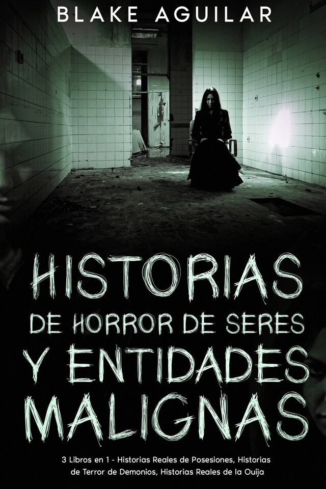 Book cover for Historias de Horror de Seres y Entidades Malignas