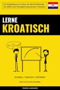 Lerne Kroatisch - Schnell / Einfach / Effizient