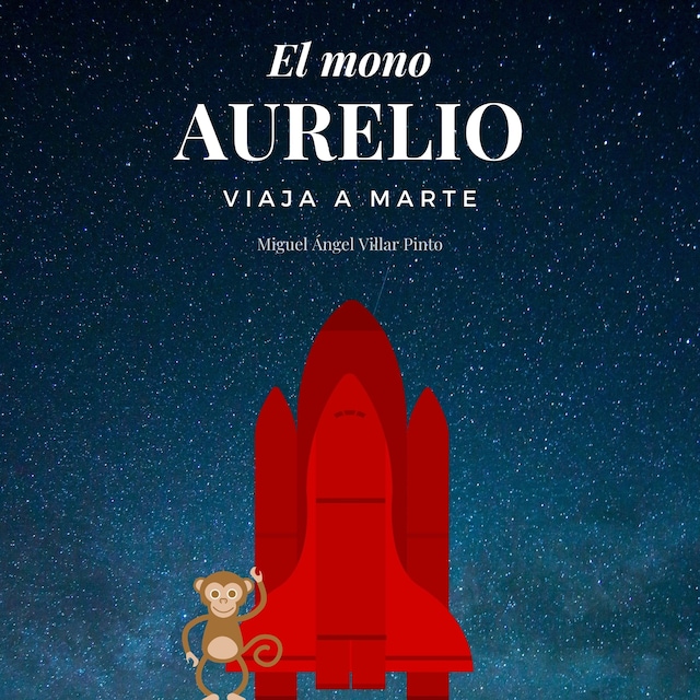 Copertina del libro per El mono Aurelio viaja a Marte