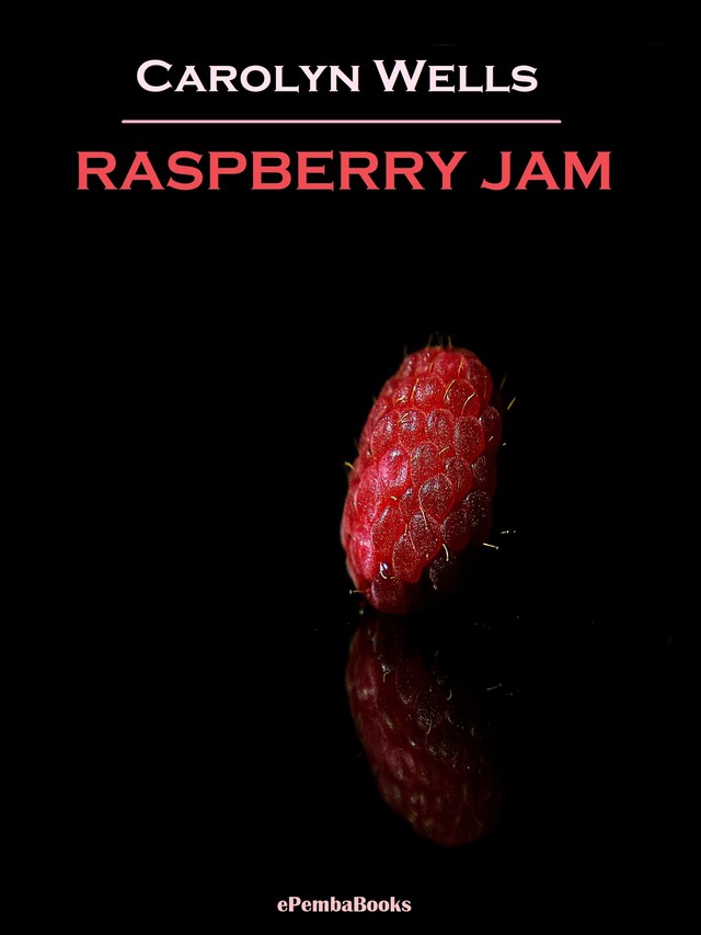 Kirjankansi teokselle Raspberry Jam (Annotated)