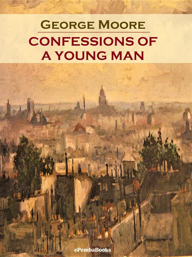 Couverture de livre pour Confessions of a Young Man (Annotated)