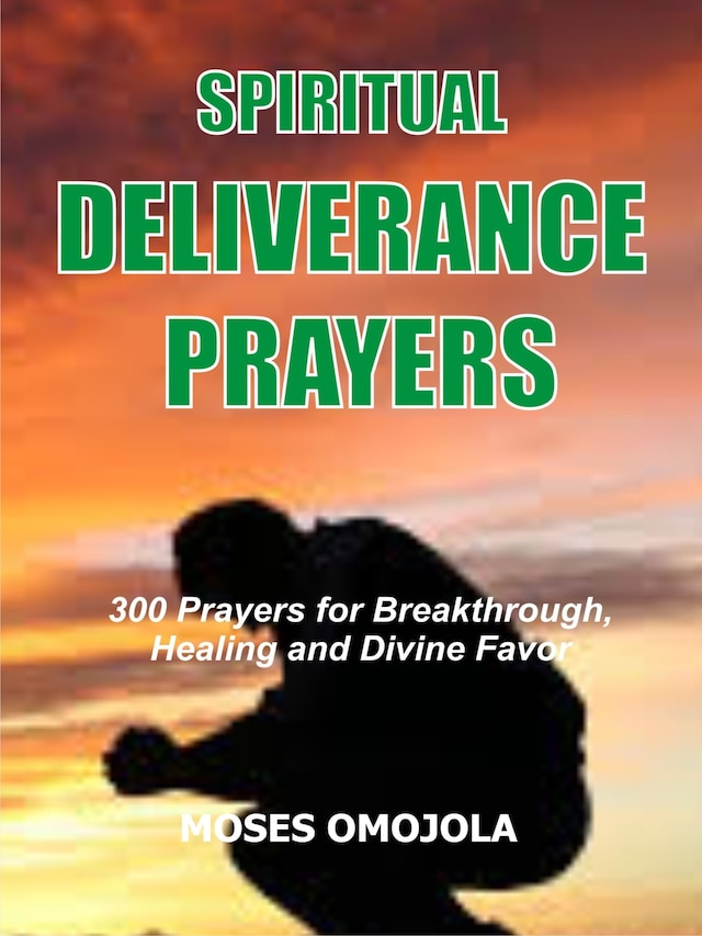 Spiritual deliverance prayers