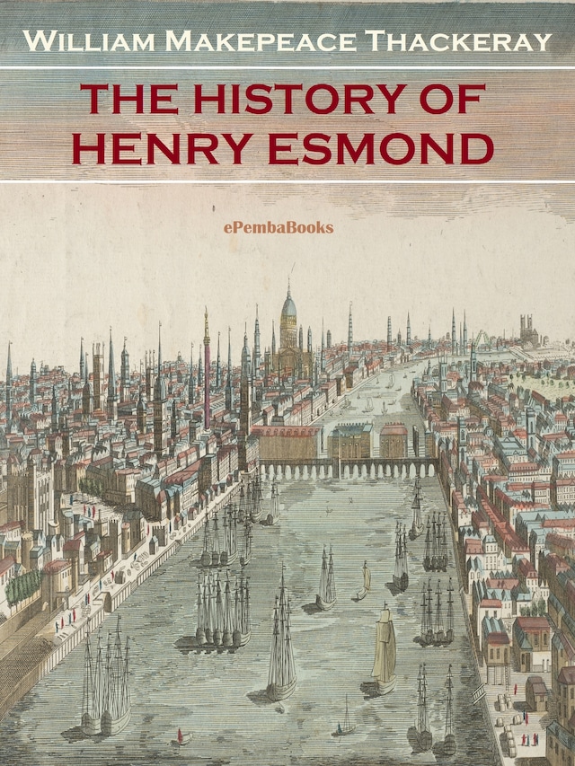 Book cover for The History of Henry Esmond (Annotated)