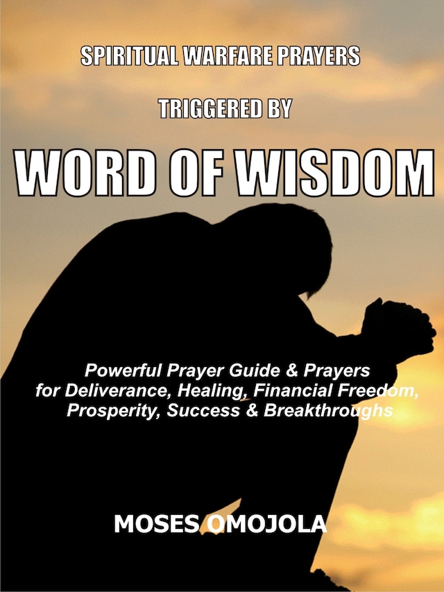 Bogomslag for Spiritual warfare prayers triggered by word of wisdom