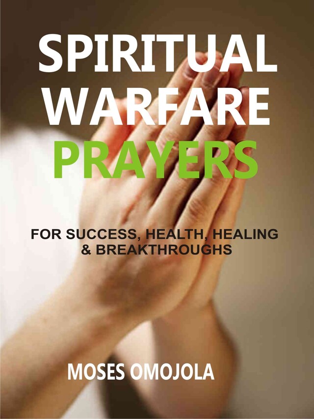 Okładka książki dla Spiritual warfare prayers wisdom for success, health, healing & breakthroughs