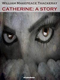 Catherine: A Story (Annotated)
