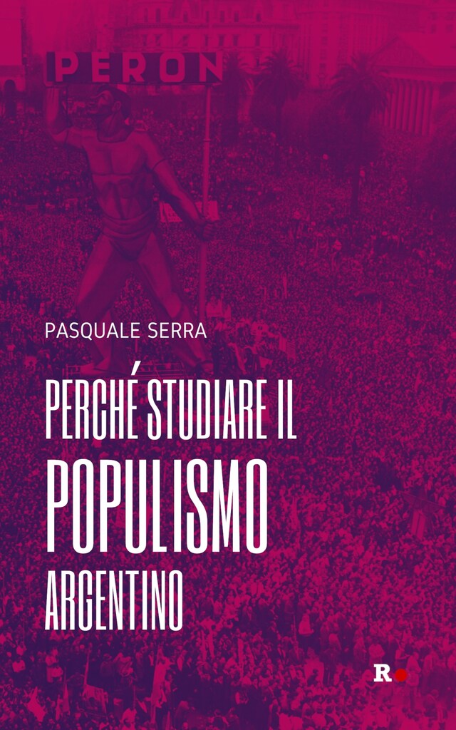 Book cover for Perché studiare il populismo argentino