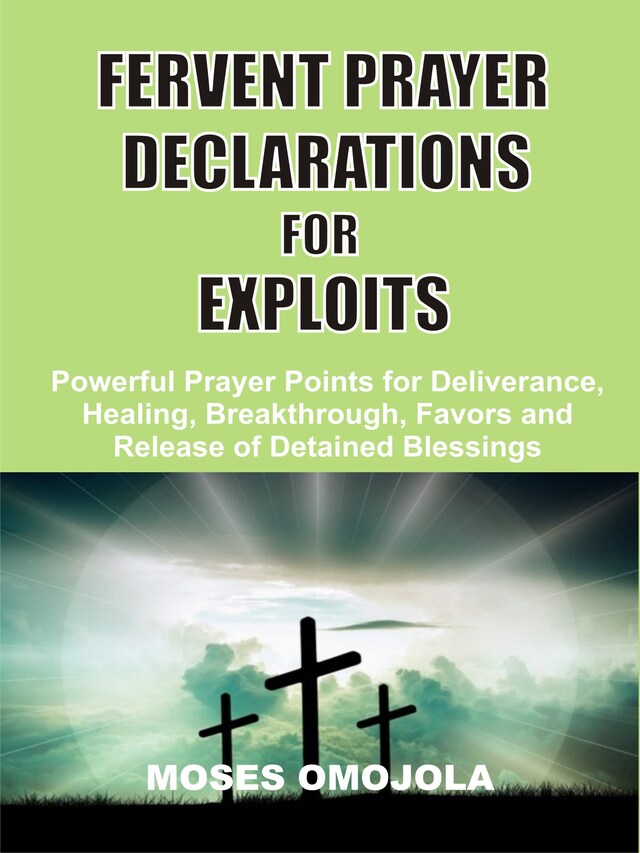 Portada de libro para Fervent prayer declarations for exploits