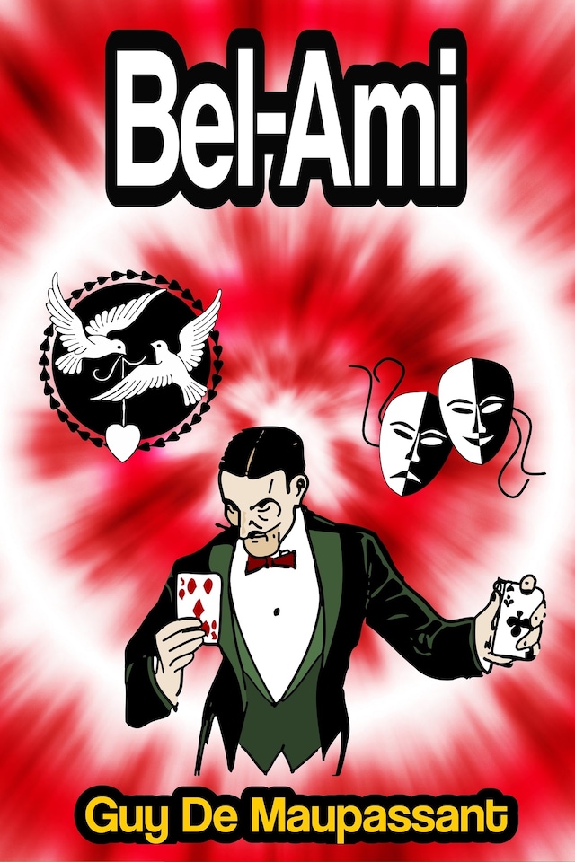 Book cover for Bel-Ami or, The History of a Scoundrel