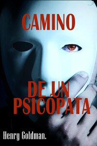 Camino de un psicópata
