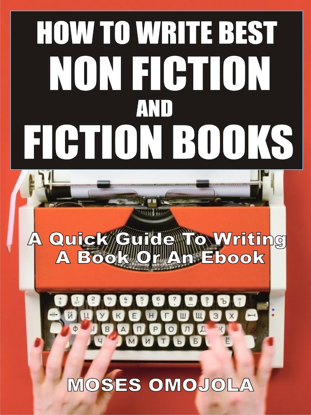 How To Write Best Non Fiction And Fiction Books