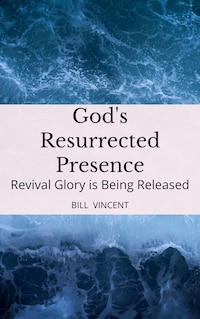 God's Resurrected Presence