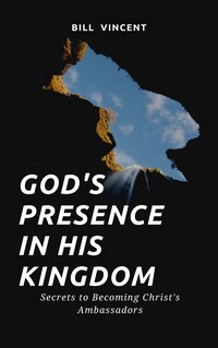 God's Presence In His Kingdom