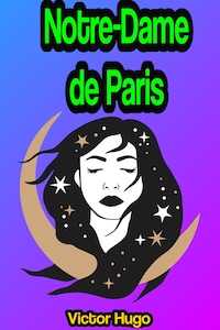 Notre-Dame de Paris: The Hunchback of Notre-Dame