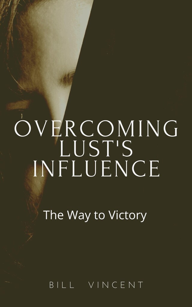 Book cover for Overcoming Lust's Influence