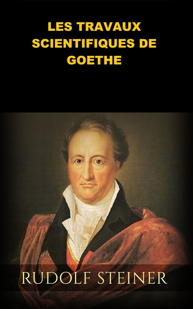Les Travaux scientifiques de Goethe (Traduit)
