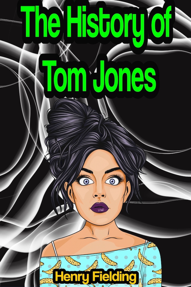 Book cover for The History of Tom Jones, A Foundling