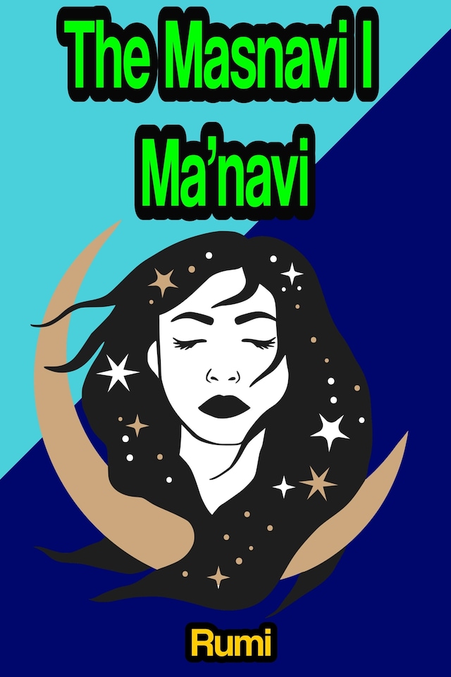 Kirjankansi teokselle The Masnavi, or Masnavi-ye-Ma'navi