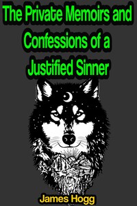 The Private Memoirs and Confessions of a Justified Sinner