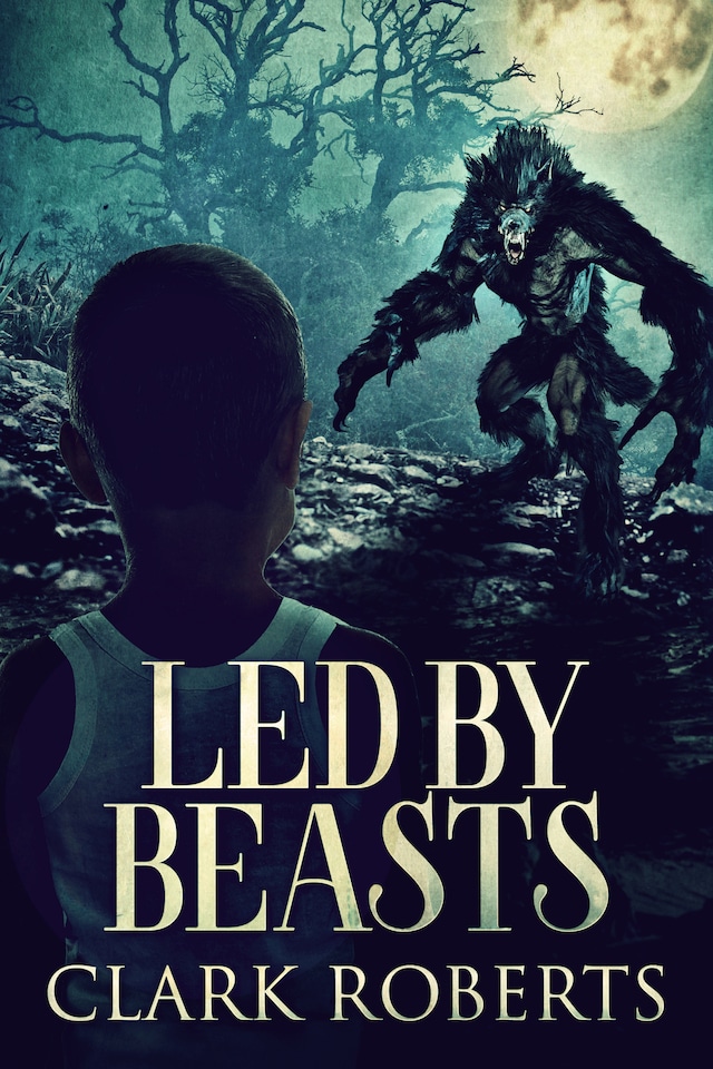 Book cover for Led By Beasts